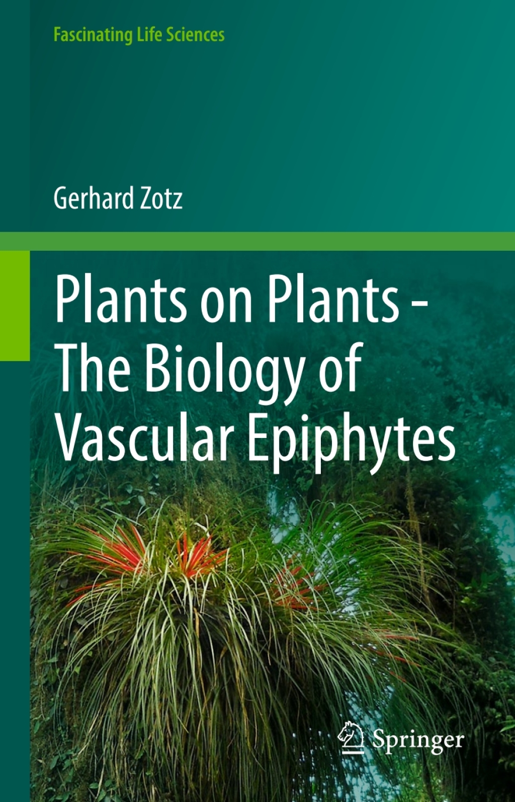 Plants on Plants â€“ The Biology of Vascular Epiphytes  â€“ PDF/EPUB Version Downloadable