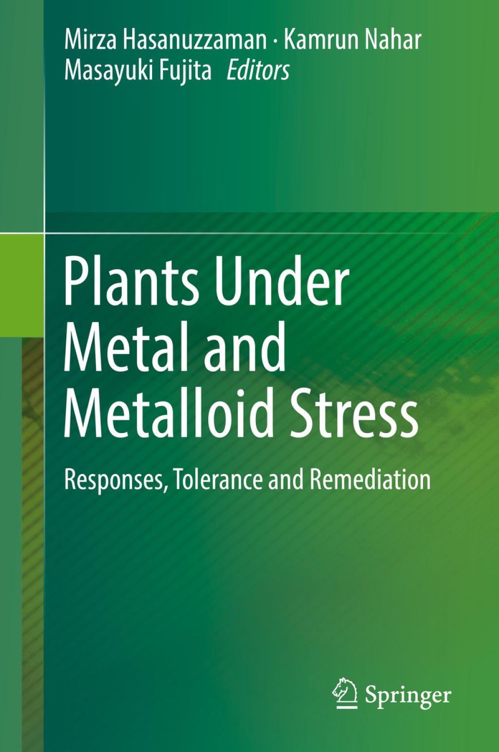 Plants Under Metal and Metalloid Stress Responses, Tolerance and Remediation  â€“ PDF/EPUB Version Downloadable