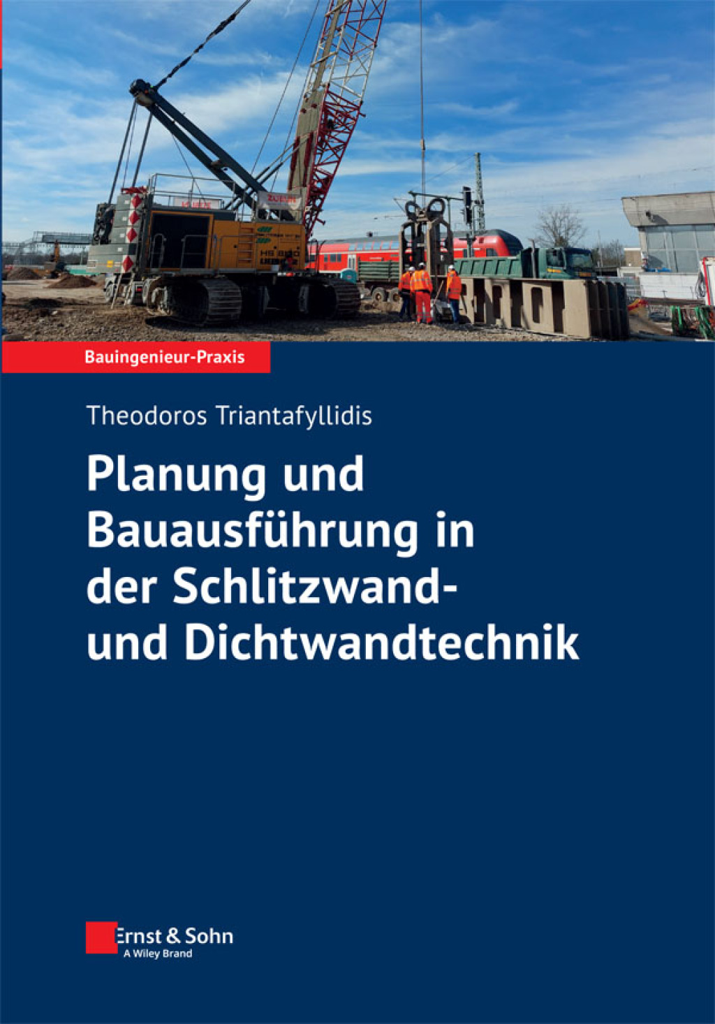 Planung und BauausfÃ¼hrung in der Schlitzwand- und Dichtwandtechnik 1st Edition â€“ PDF/EPUB Version Downloadable