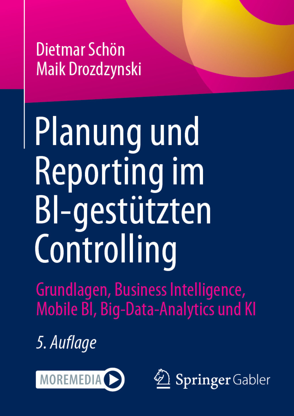 Planung und Reporting im BI-gestÃ¼tzten Controlling Grundlagen, Business Intelligence, Mobile BI, Big-Data-Analytics und KI 5th Edition â€“ PDF/EPUB Version Downloadable