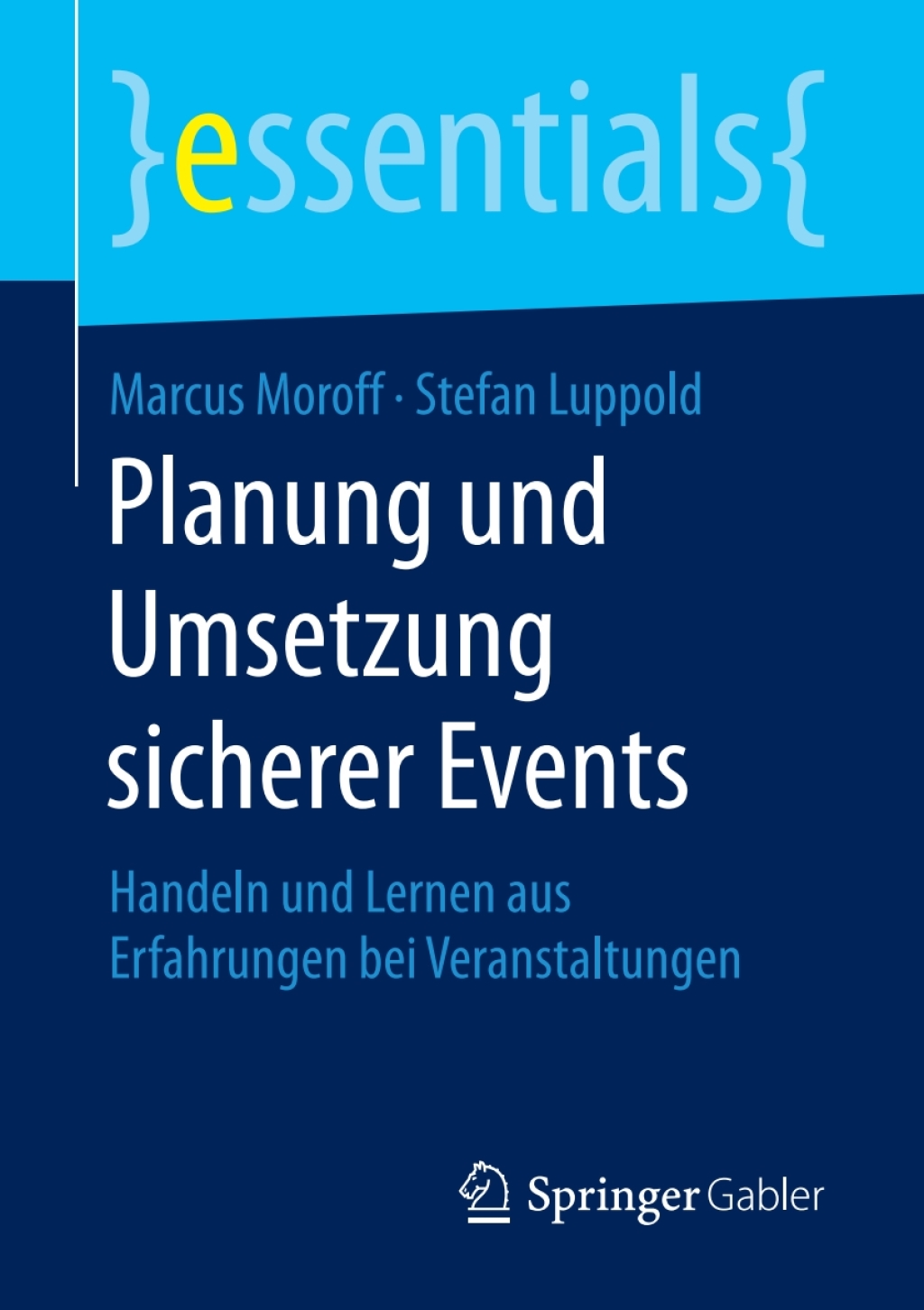 Planung und Umsetzung sicherer Events Handeln und Lernen aus Erfahrungen bei Veranstaltungen - (PDF/EPUB Version)
