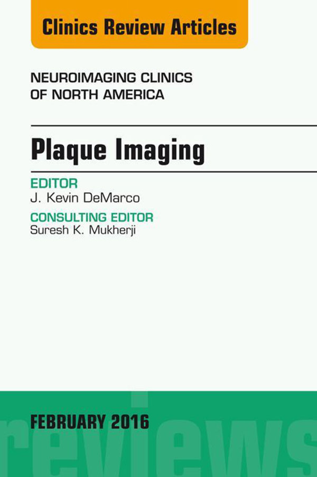 Plaque Imaging, An Issue of Neuroimaging Clinics of North America  â€“ PDF/EPUB Version Downloadable
