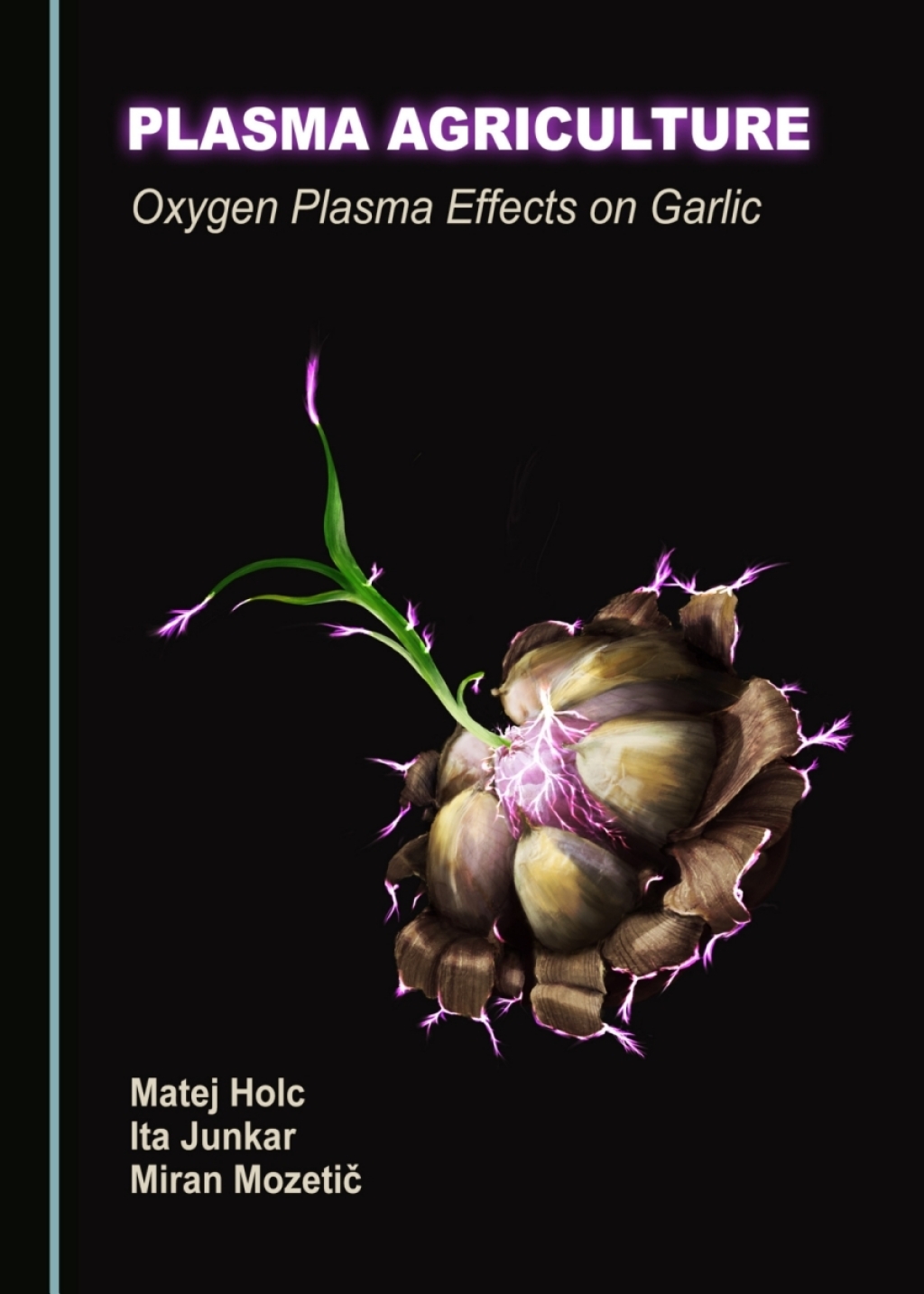 Plasma Agriculture Oxygen Plasma Effects on Garlic 1st Edition â€“ PDF/EPUB Version Downloadable