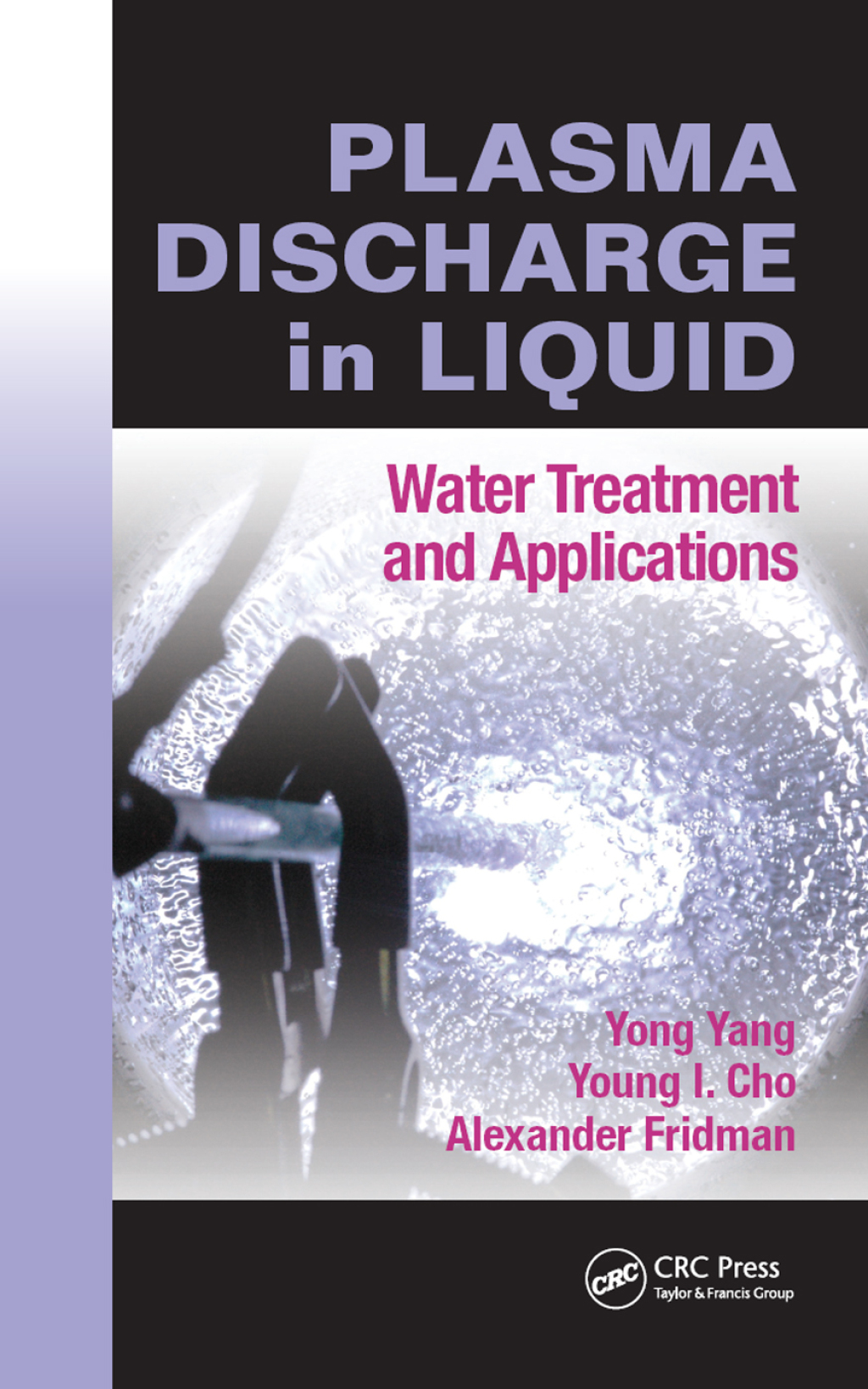 Plasma Discharge in Liquid Water Treatment and Applications 1st Edition â€“ PDF/EPUB Version Downloadable