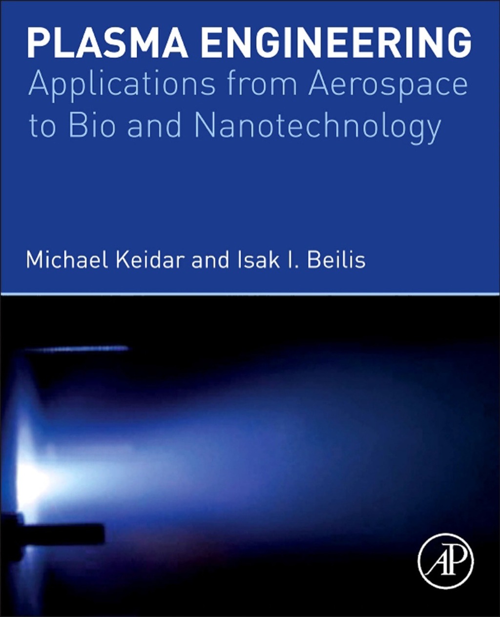 Plasma Engineering: Applications from Aerospace to Bio and Nanotechnology 1st Edition â€“ PDF/EPUB Version Downloadable