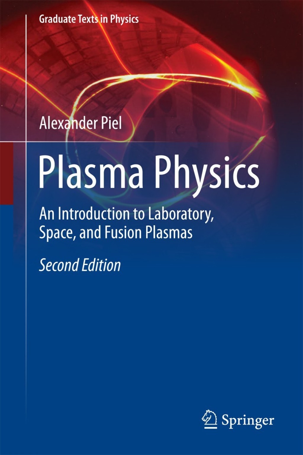 Plasma Physics An Introduction to Laboratory, Space, and Fusion Plasmas 2nd Edition â€“ PDF/EPUB Version Downloadable