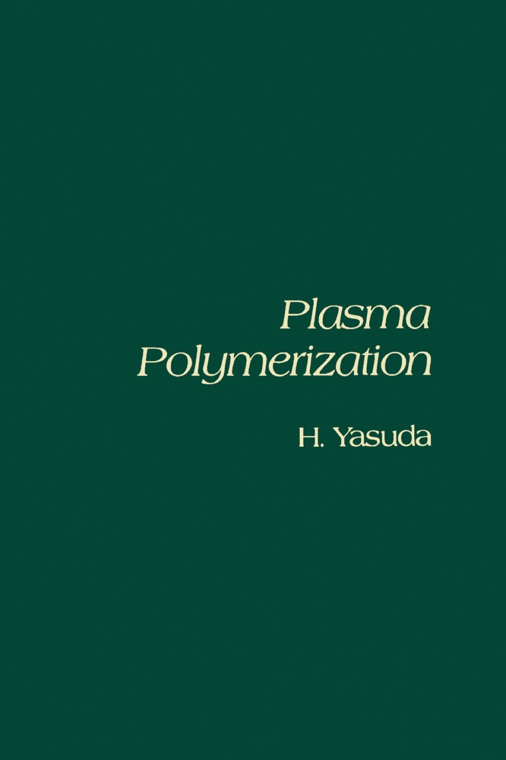 PLASMA POLYMERIZATION 1st Edition â€“ PDF/EPUB Version Downloadable