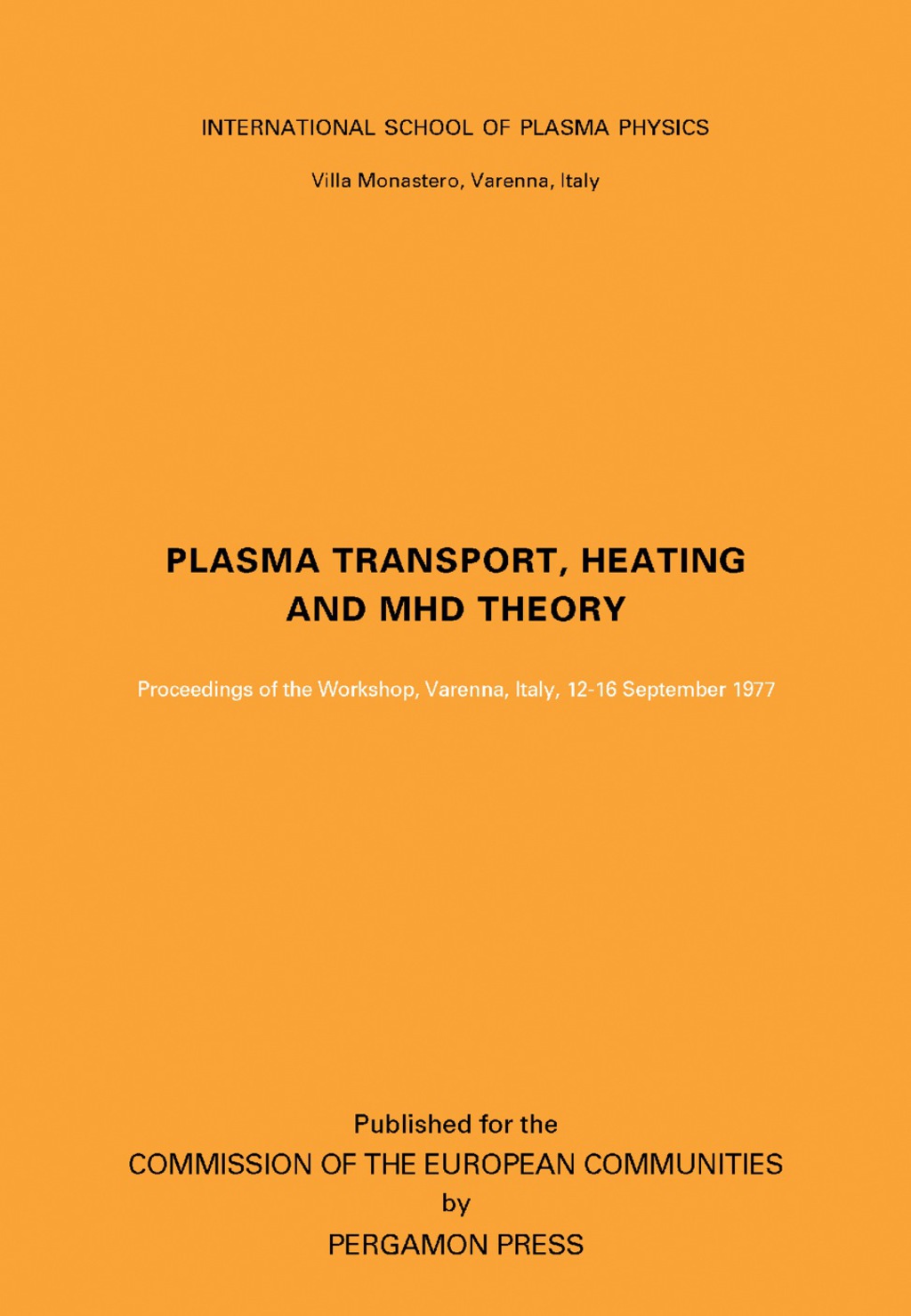 Plasma Transport, Heating and MHD Theory Proceedings of the Workshop, Varenna, Italy, 12-16 September 1977  â€“ PDF/EPUB Version Downloadable