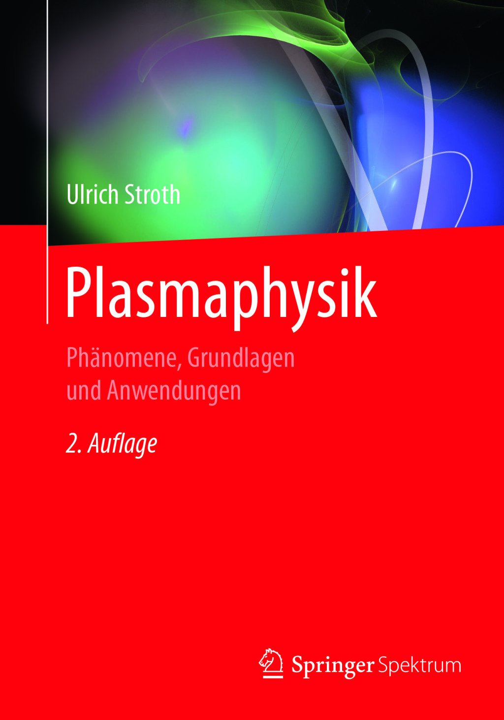Plasmaphysik PhÃ¤nomene, Grundlagen und Anwendungen 2nd Edition â€“ PDF/EPUB Version Downloadable