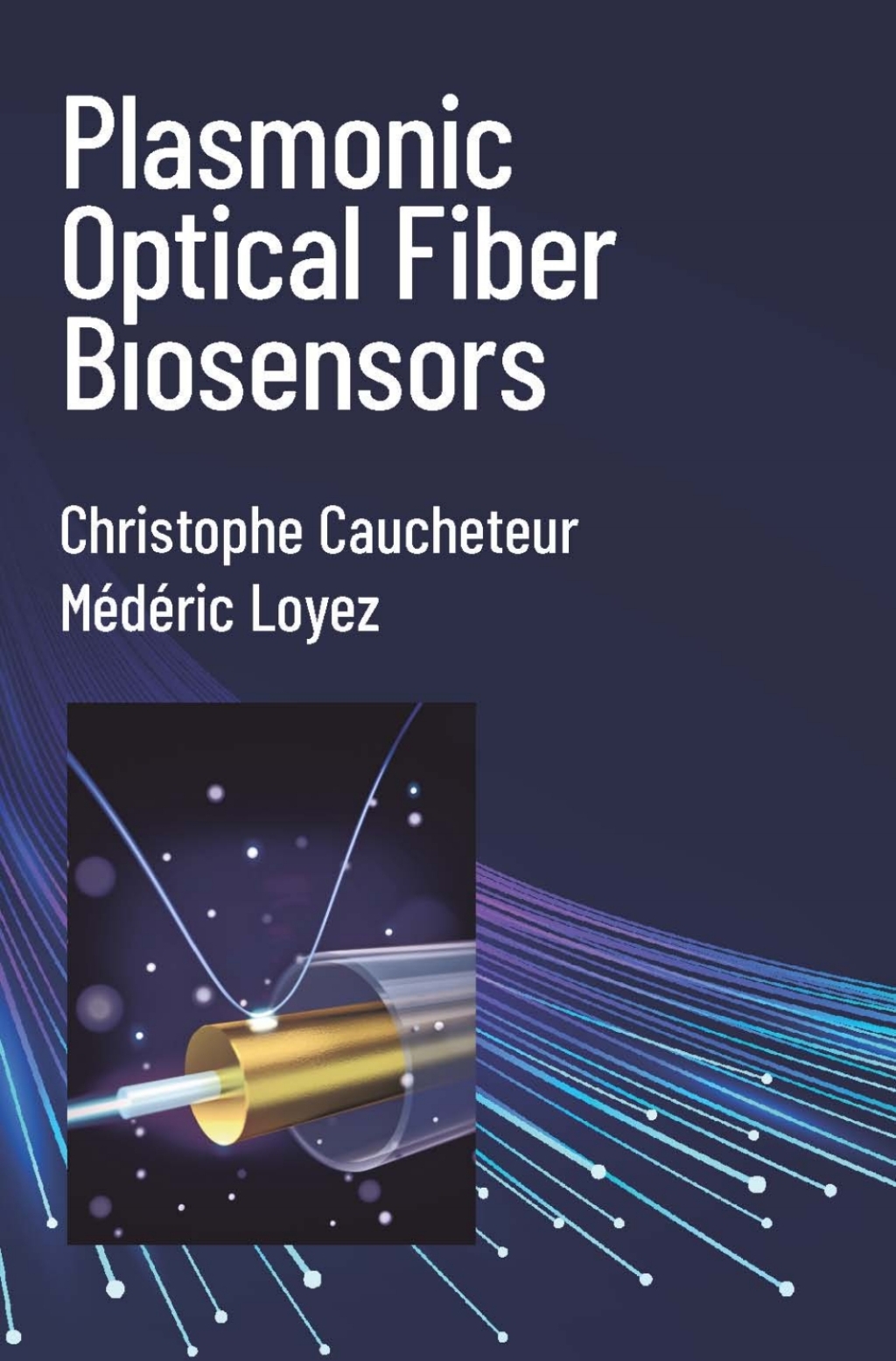 Plasmonic Optical Fiber Biosensors 1st Edition â€“ PDF/EPUB Version Downloadable