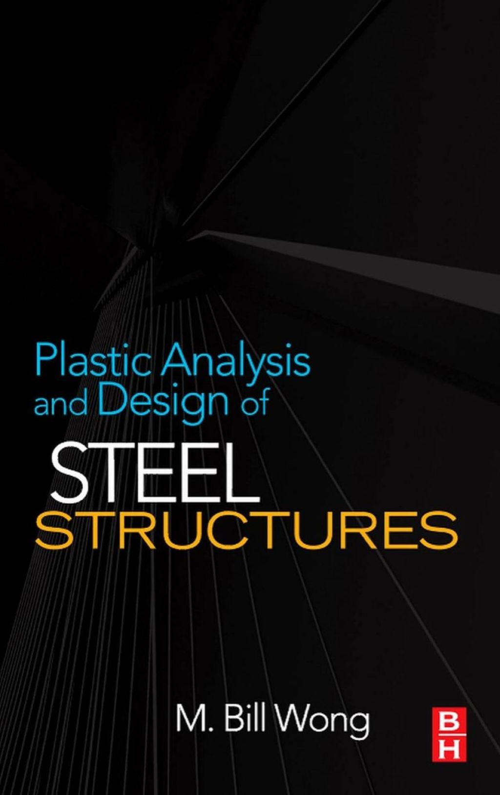 Plastic Analysis and Design of Steel Structures  â€“ PDF/EPUB Version Downloadable