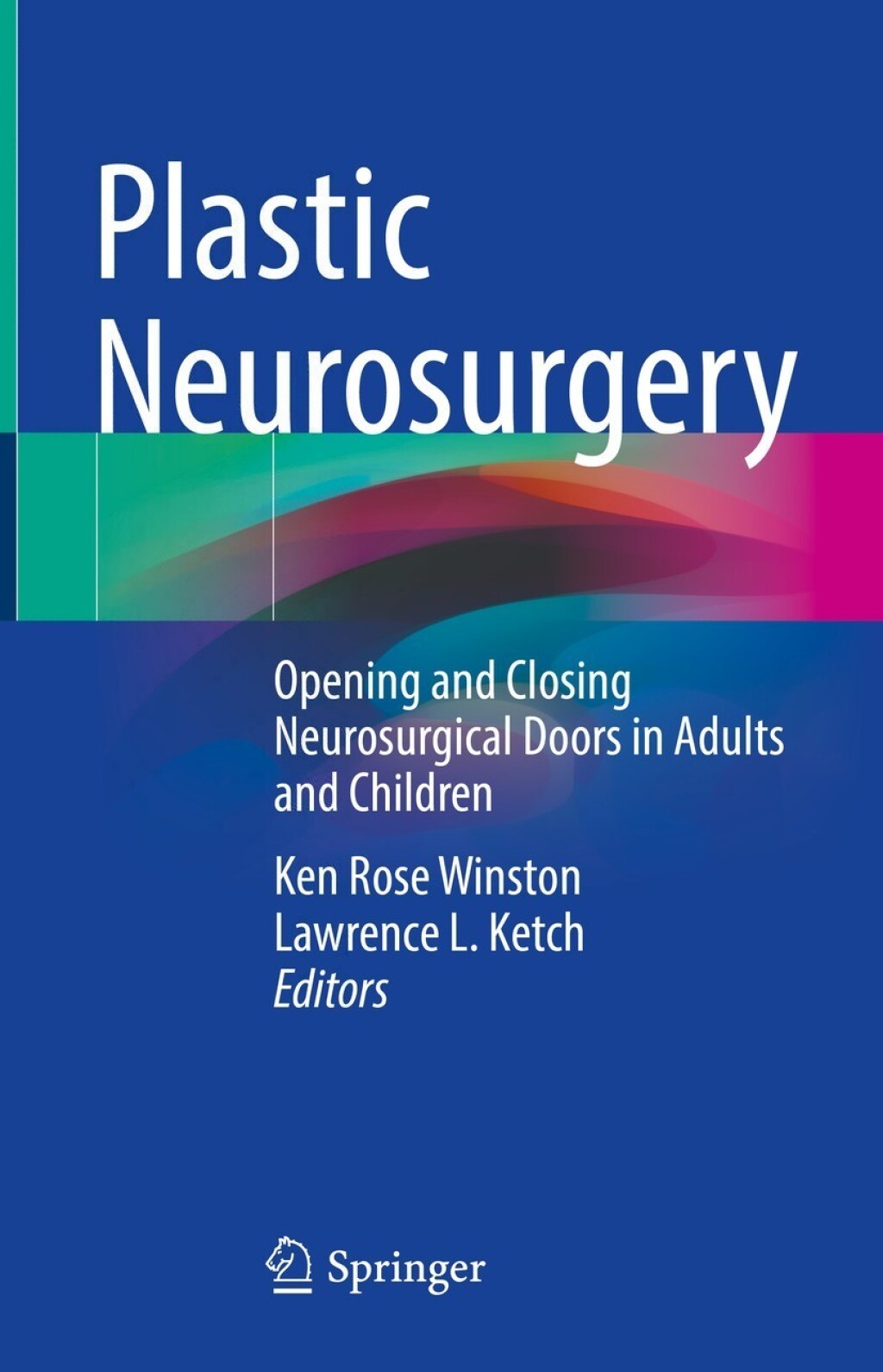 Plastic Neurosurgery Opening and Closing Neurosurgical Doors in Adults and Children  â€“ PDF/EPUB Version Downloadable