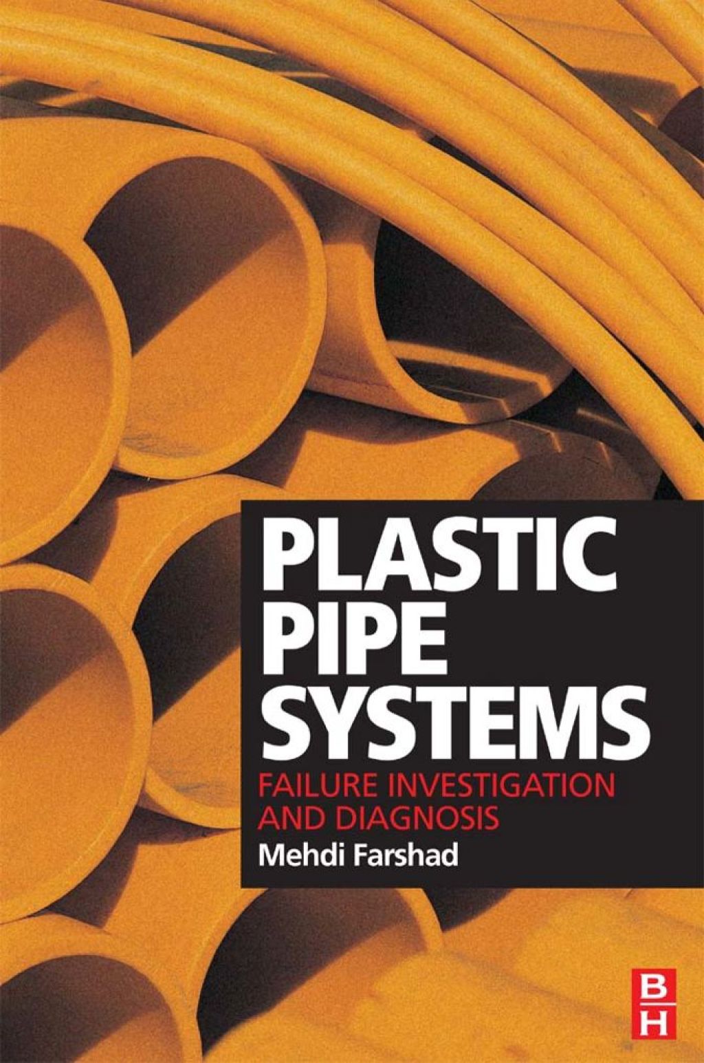 Plastic Pipe Systems: Failure Investigation and Diagnosis: Failure Investigation and Diagnosis  â€“ PDF/EPUB Version Downloadable