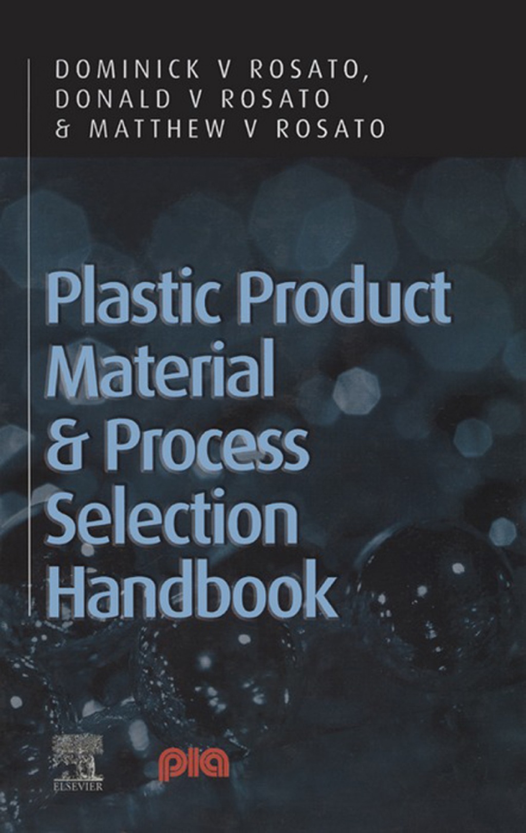 Plastic Product Material and Process Selection Handbook  â€“ PDF/EPUB Version Downloadable