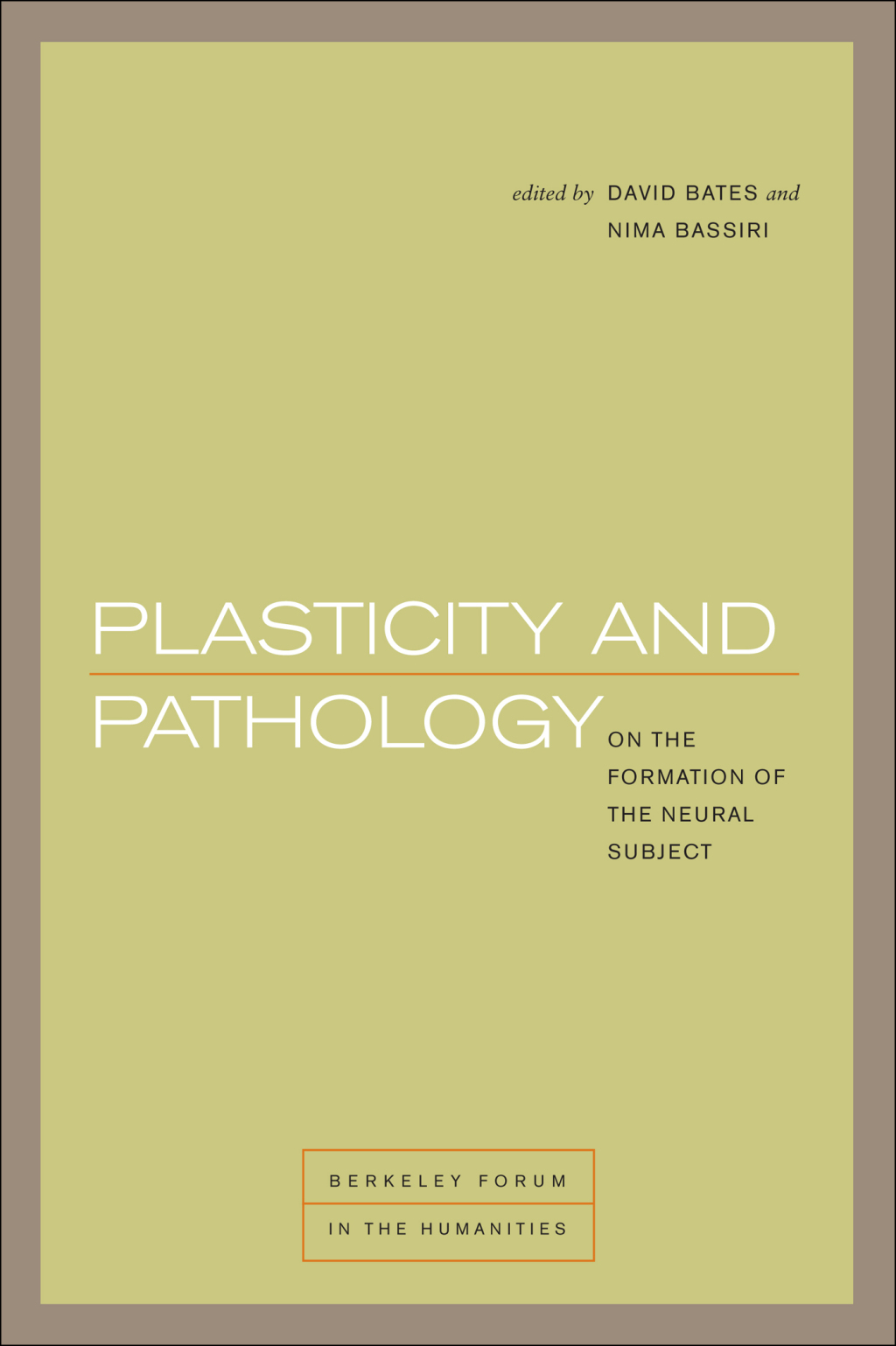 Plasticity and Pathology On the Formation of the Neural Subject - (PDF/EPUB Version)