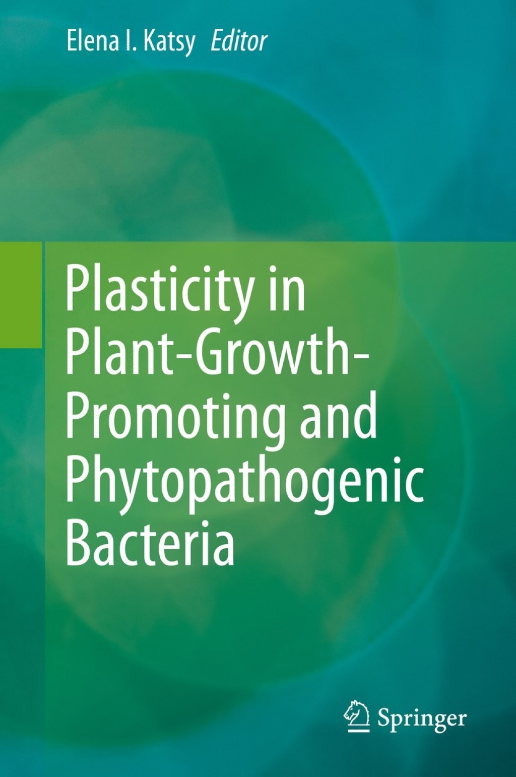 Plasticity in Plant-Growth-Promoting and Phytopathogenic Bacteria  â€“ PDF/EPUB Version Downloadable