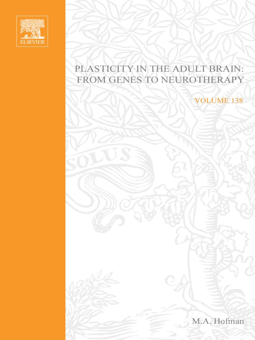 Plasticity in the Adult Brain: From Genes to Neurotherapy: From Genes to Neurotherapy  â€“ PDF/EPUB Version Downloadable