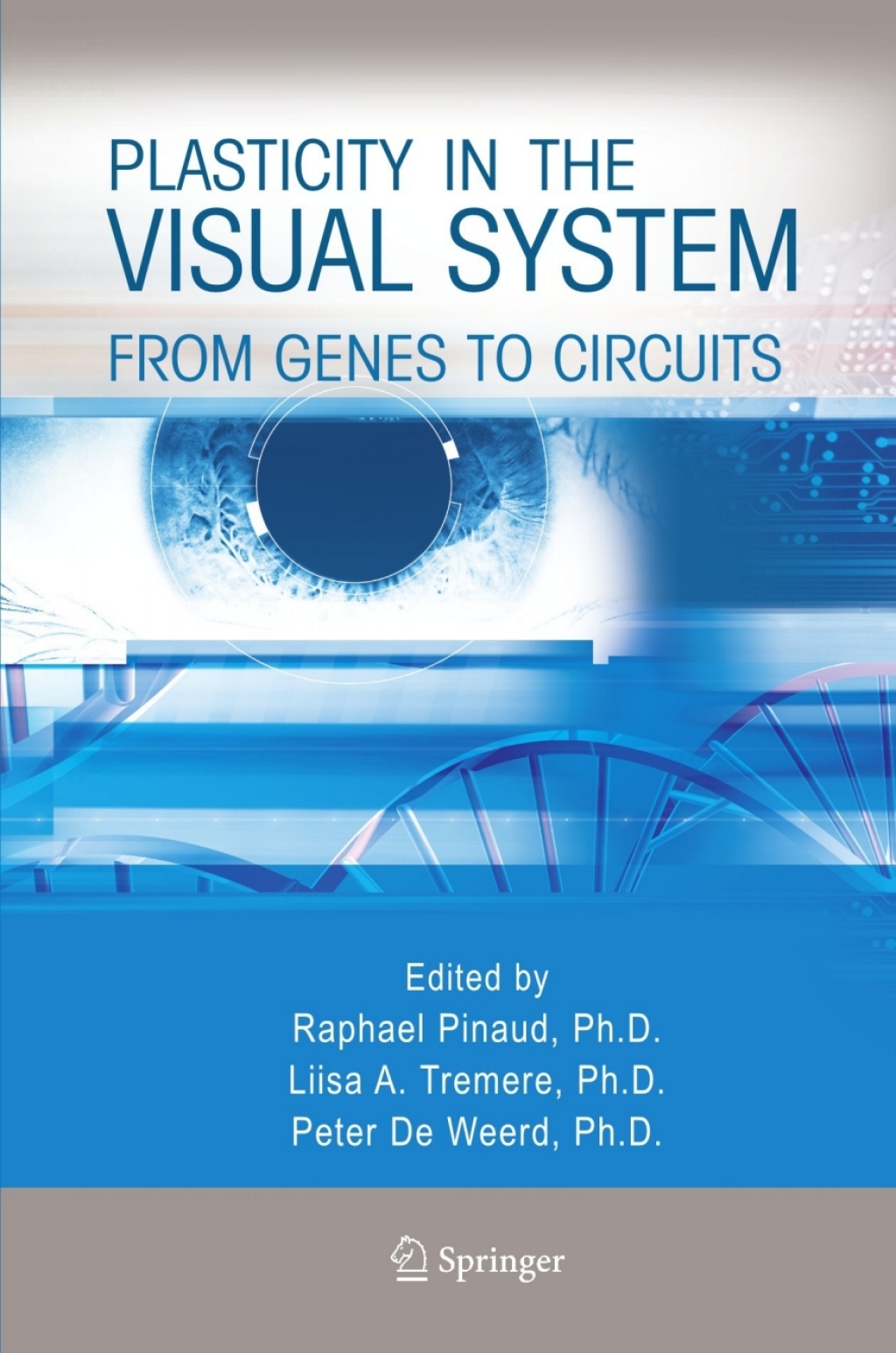 Plasticity in the Visual System From Genes to Circuits 1st Edition â€“ PDF/EPUB Version Downloadable