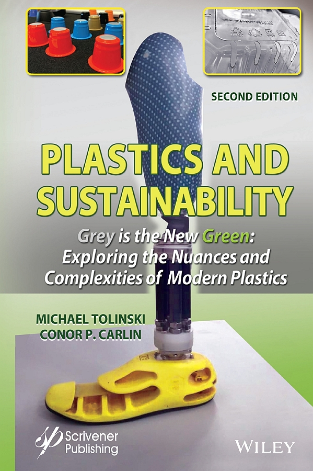Plastics and Sustainability Grey is the New Green Exploring the Nuances and Complexities of Modern Plastics 2nd Edition â€“ PDF/EPUB Version Downloadable