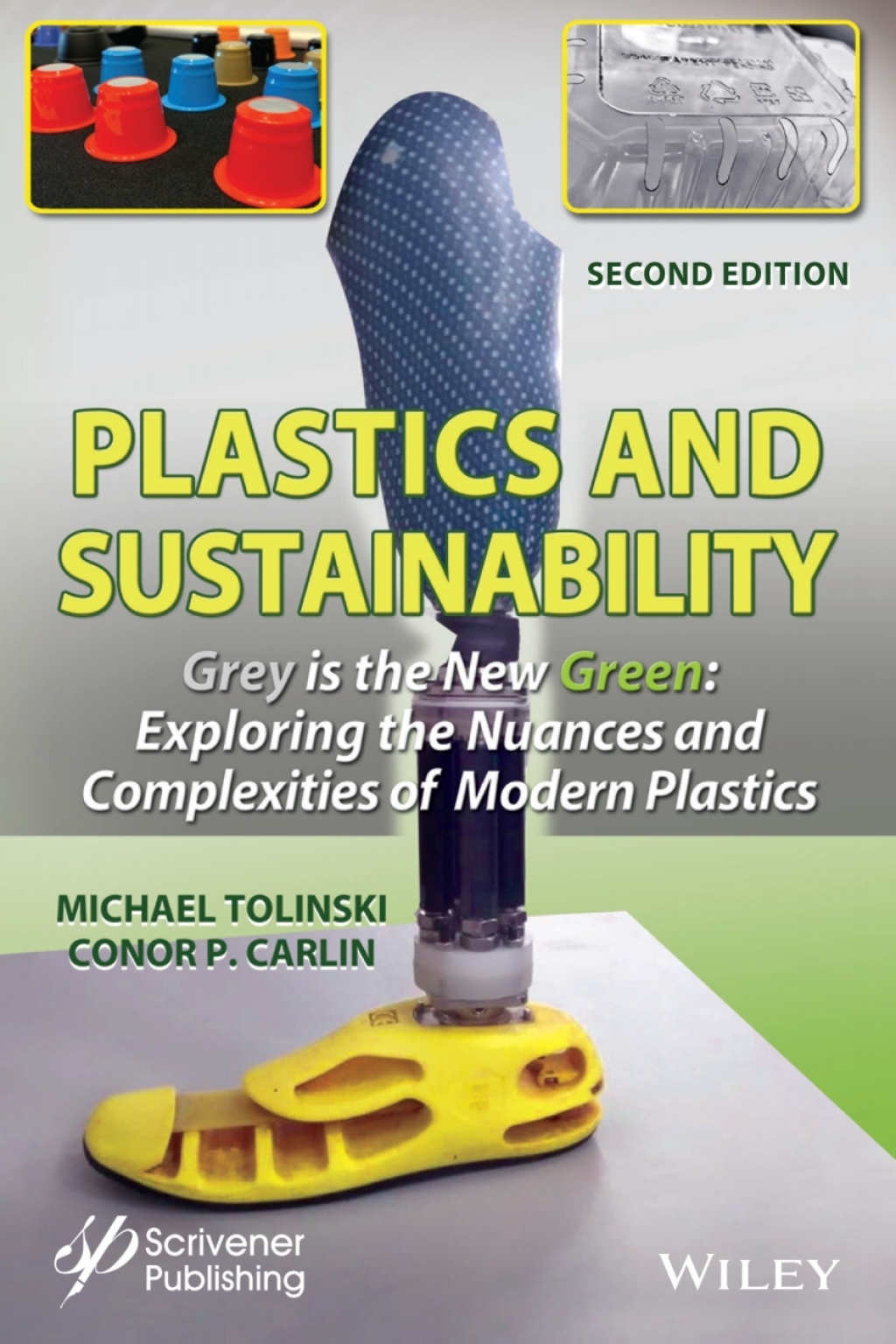 Plastics and Sustainability Grey is the New Green Exploring the Nuances and Complexities of Modern Plastics 2nd Edition â€“ PDF/EPUB Version Downloadable