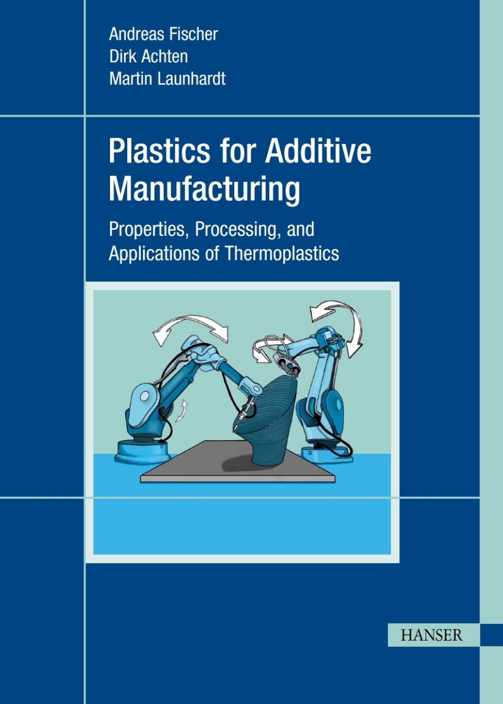 Plastics for Additive Manufacturing 1st Edition â€“ PDF/EPUB Version Downloadable