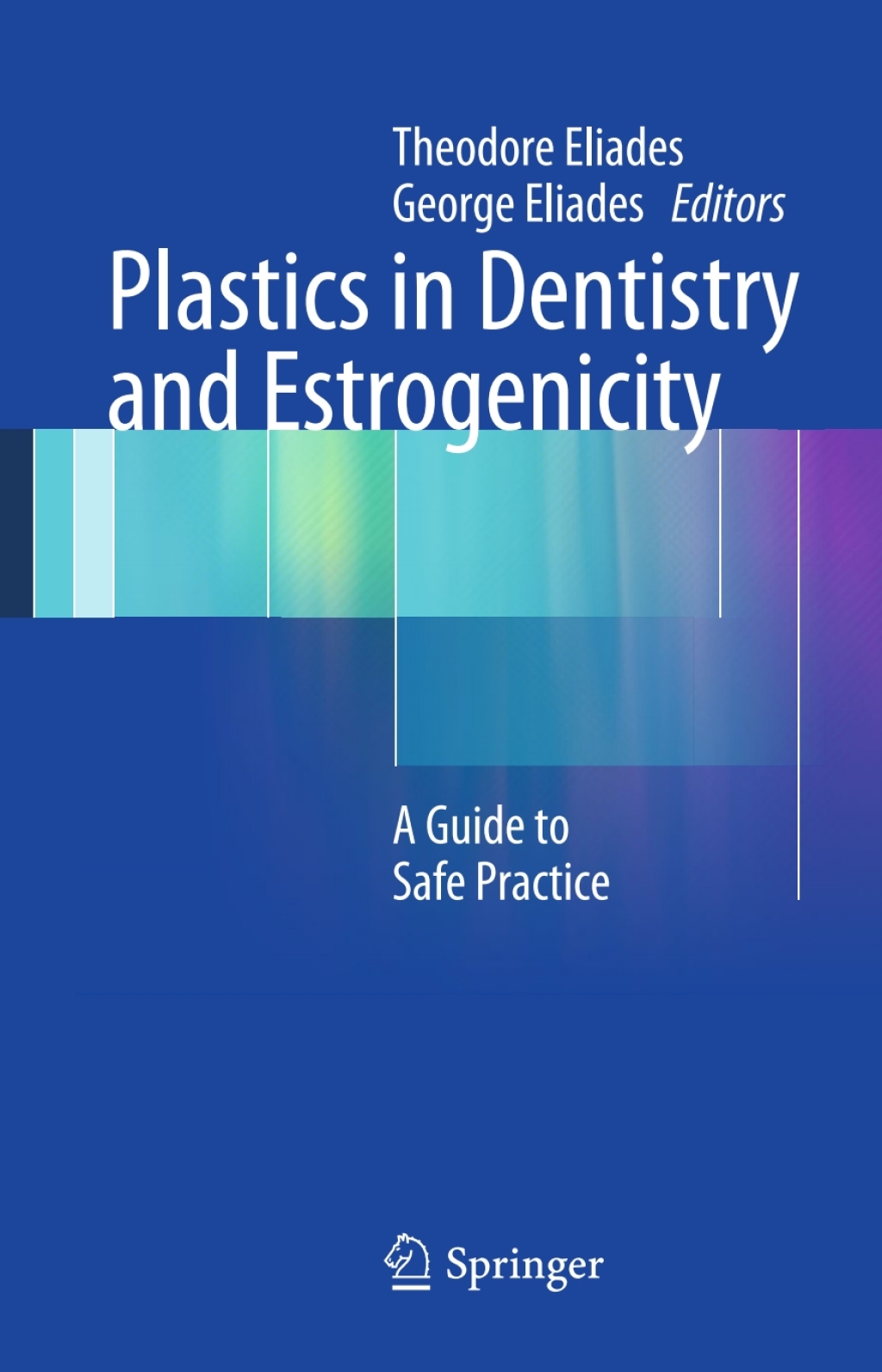 Plastics in Dentistry and Estrogenicity A Guide to Safe Practice  â€“ PDF/EPUB Version Downloadable