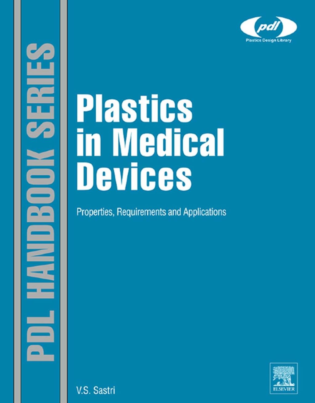 Plastics in Medical Devices: Properties, Requirements and Applications  â€“ PDF/EPUB Version Downloadable