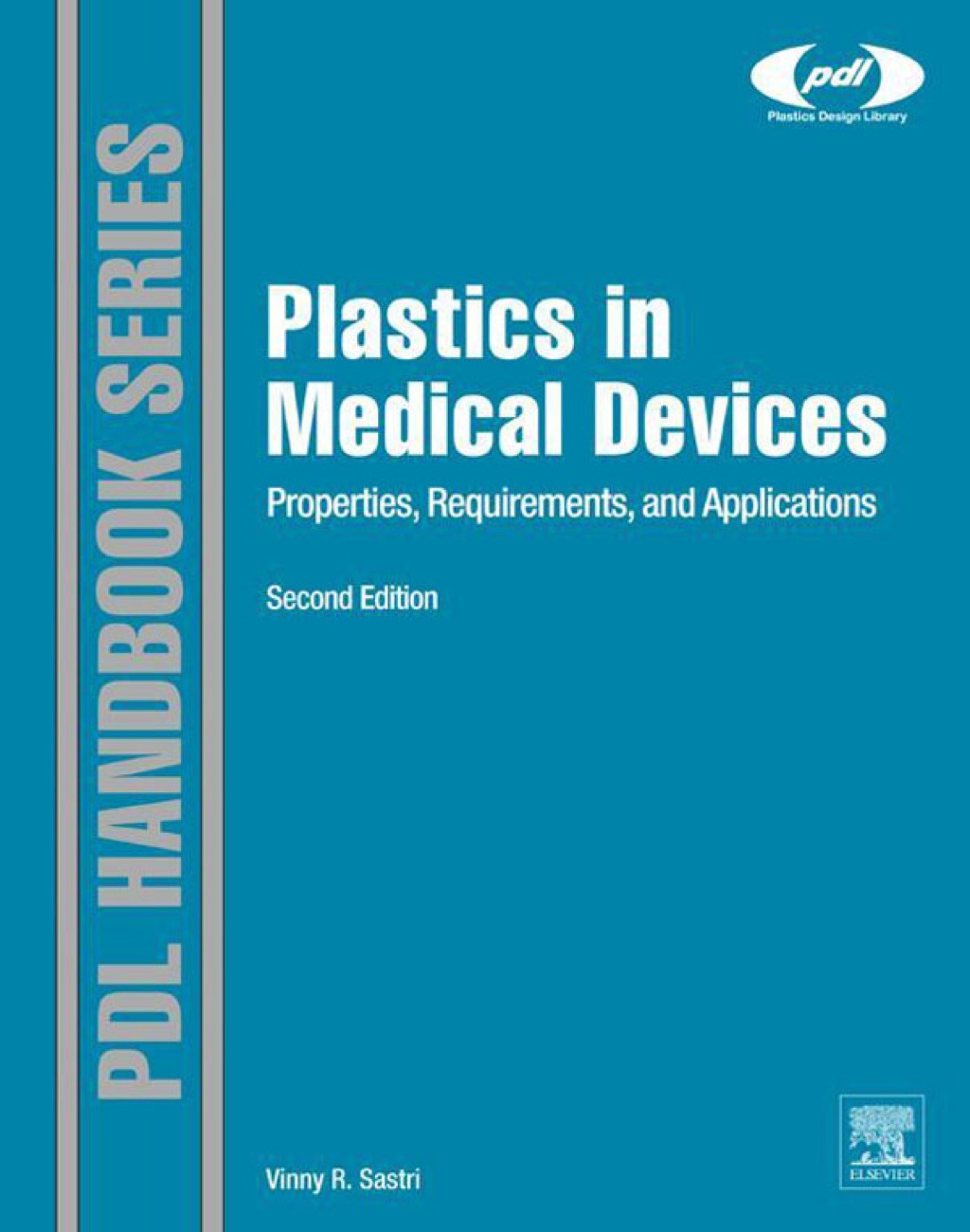 Plastics in Medical Devices: Properties, Requirements, and Applications 2nd Edition â€“ PDF/EPUB Version Downloadable