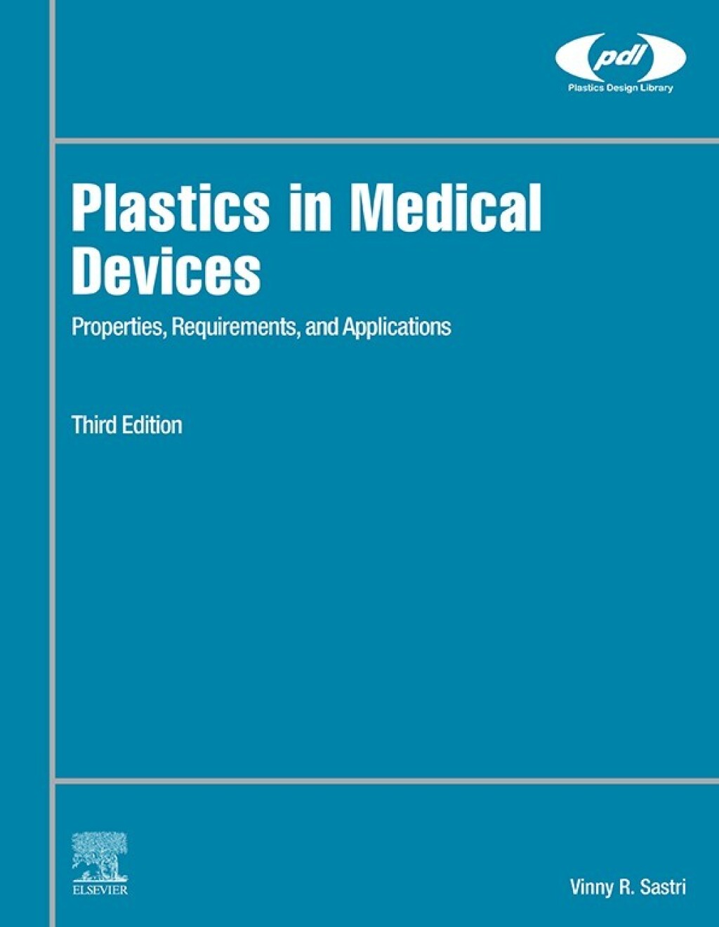 Plastics in Medical Devices Properties, Requirements, and Applications 3rd Edition â€“ PDF/EPUB Version Downloadable