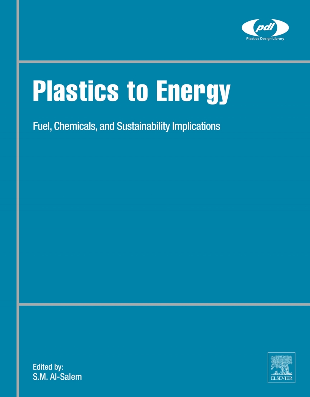 Plastics to Energy Fuel, Chemicals, and Sustainability Implications  â€“ PDF/EPUB Version Downloadable
