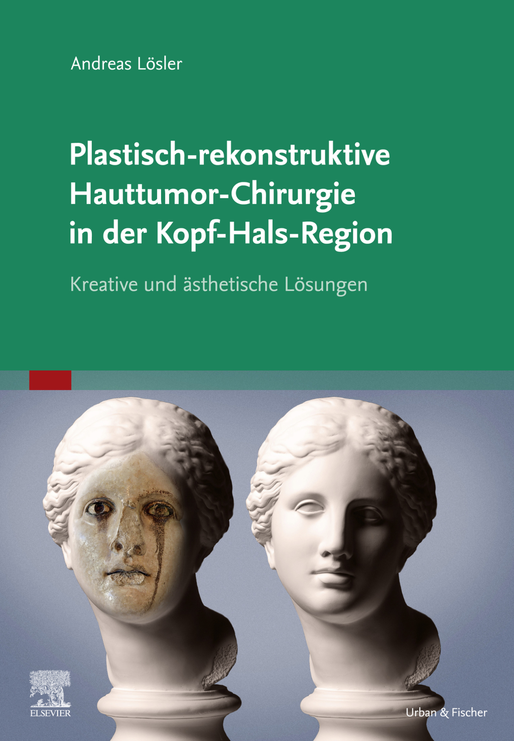 Plastisch-rekonstruktive Hauttumor-Chirurgie in der Kopf-Hals-Region Kreative individuelle und Ã¤sthetische LÃ¶sungen  â€“ PDF/EPUB Version Downloadable