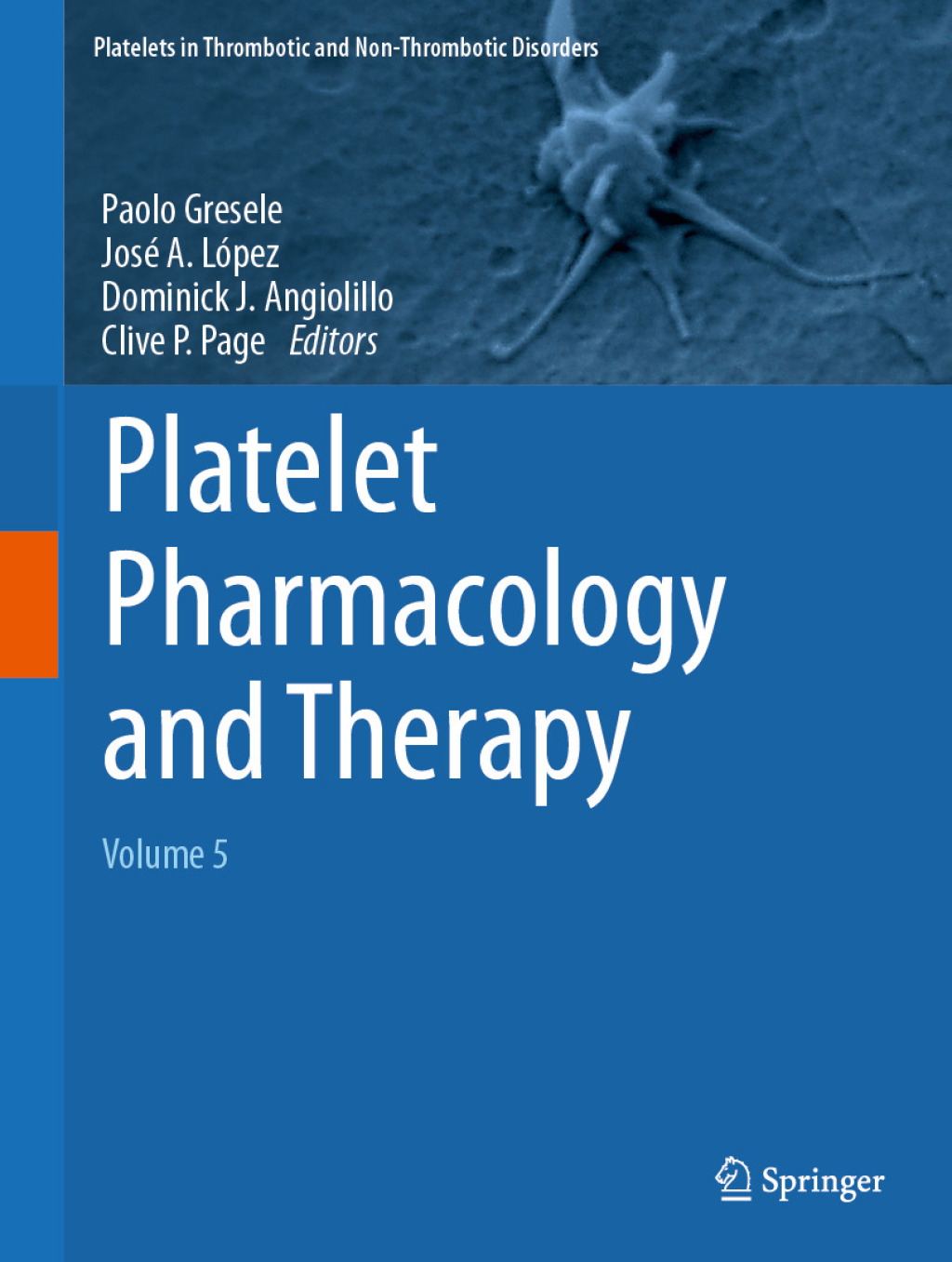 Platelet Pharmacology and Therapy Volume 5  â€“ PDF/EPUB Version Downloadable