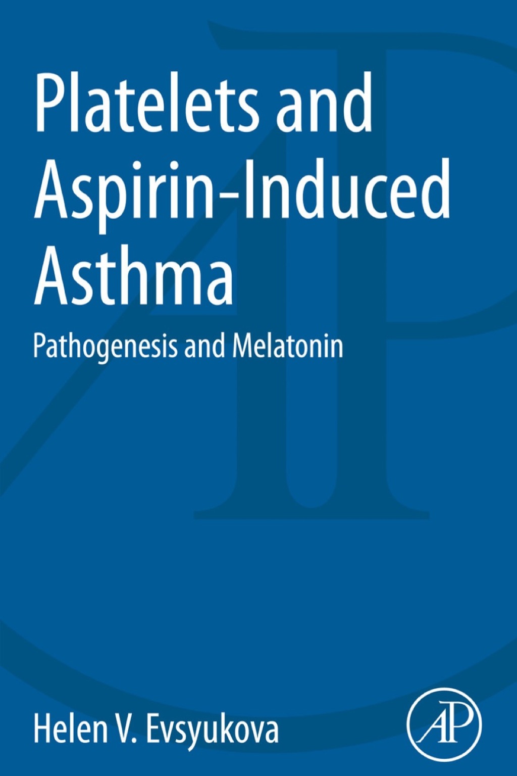 Platelets and Aspirin-Induced Asthma: Pathogenesis and Melatonin – PDF/EPUB Version Downloadable Platelets and Aspirin-Induced Asthma: Pathogenesis and Melatonin – PDF/EPUB Version Downloadable - Image 1