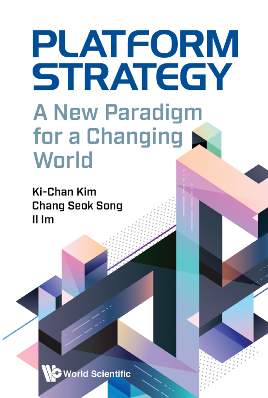 PLATFORM STRATEGY: A NEW PARADIGM FOR A CHANGING WORLD A New Paradigm for a Changing World - (PDF/EPUB Version)