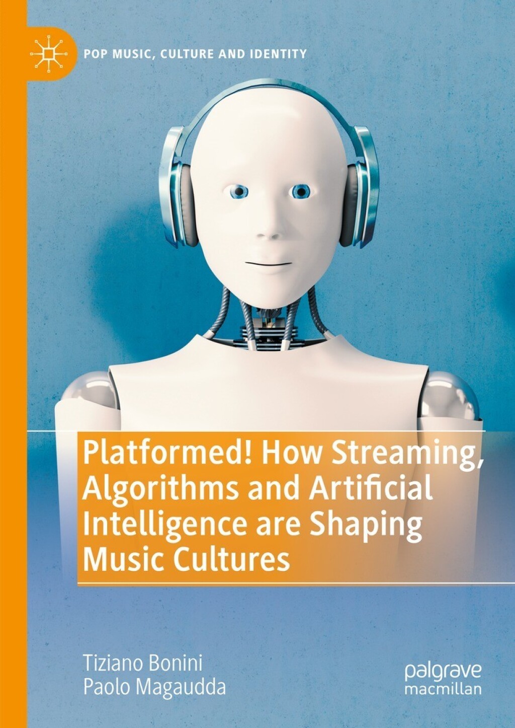 Platformed! How Streaming, Algorithms and Artificial Intelligence are Shaping Music Cultures  â€“ PDF/EPUB Version Downloadable