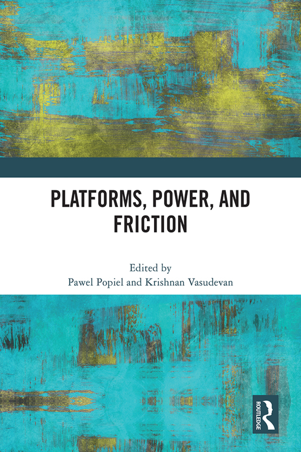 Platforms, Power, and Friction 1st Edition â€“ PDF/EPUB Version Downloadable