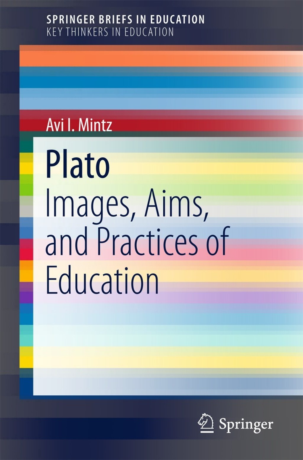 Plato Images, Aims, and Practices of Education  â€“ PDF/EPUB Version Downloadable
