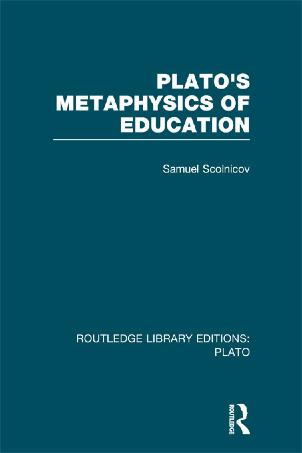 Plato 's Metaphysics of Education (RLE: Plato) 1st Edition â€“ PDF/EPUB Version Downloadable