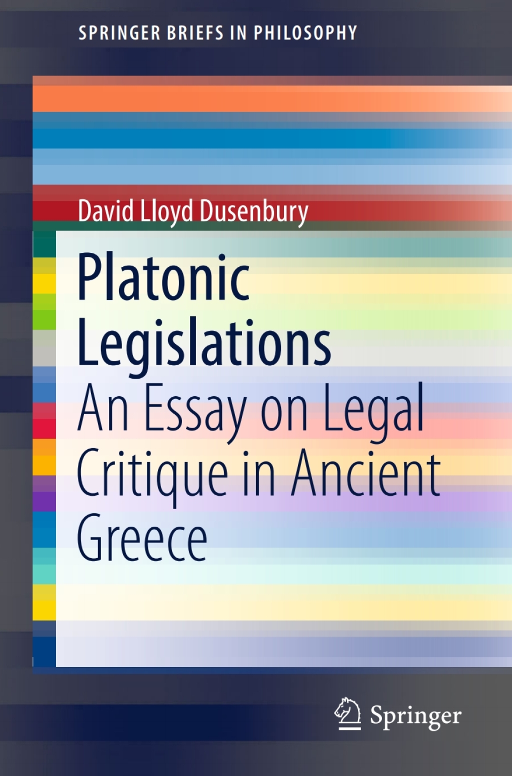 Platonic Legislations An Essay on Legal Critique in Ancient Greece  â€“ PDF/EPUB Version Downloadable