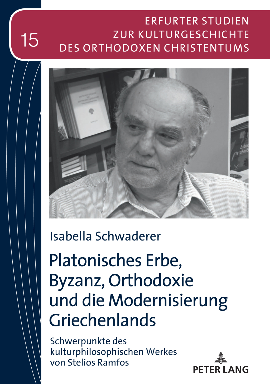 Platonisches Erbe, Byzanz, Orthodoxie und die Modernisierung Griechenlands Schwerpunkte des kulturphilosophischen Werkes von Stelios Ramfos 1st Edition â€“ PDF/EPUB Version Downloadable