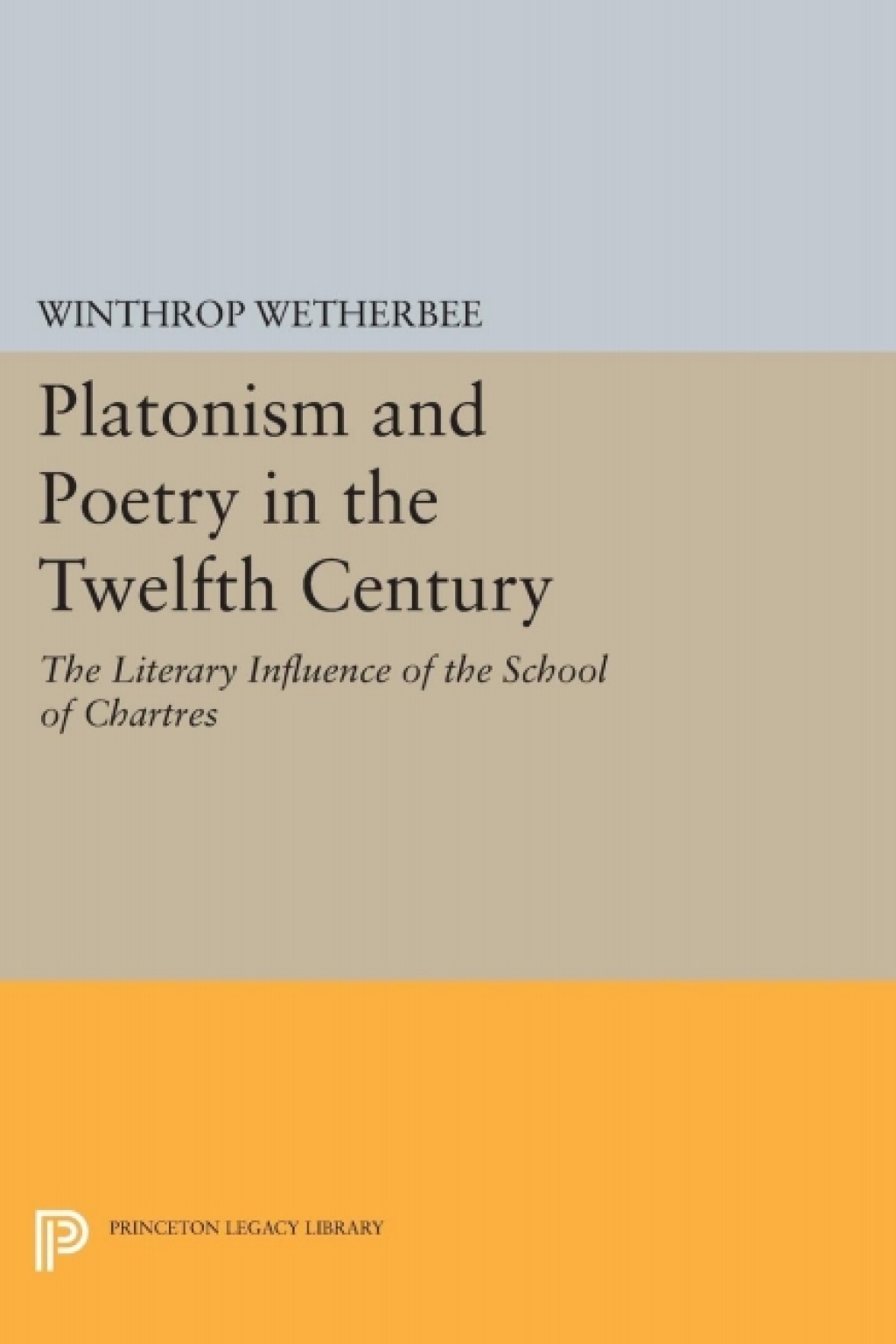 Platonism and Poetry in the Twelfth Century The Literary Influence of the School of Chartres  â€“ PDF/EPUB Version Downloadable