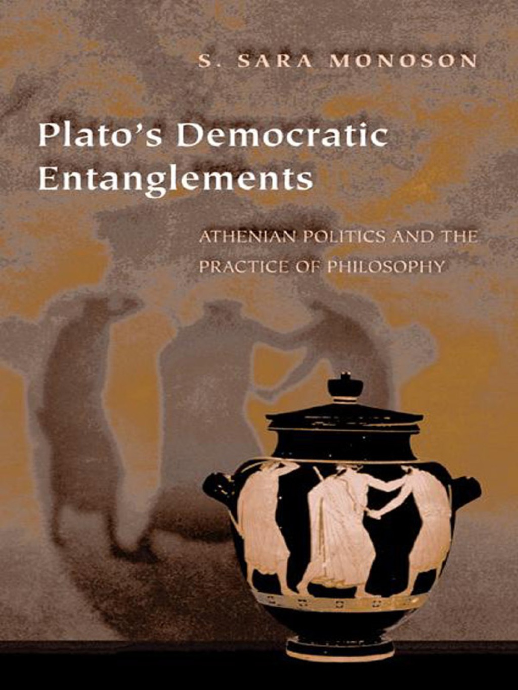 Plato's Democratic Entanglements Athenian Politics and the Practice of Philosophy  â€“ PDF/EPUB Version Downloadable