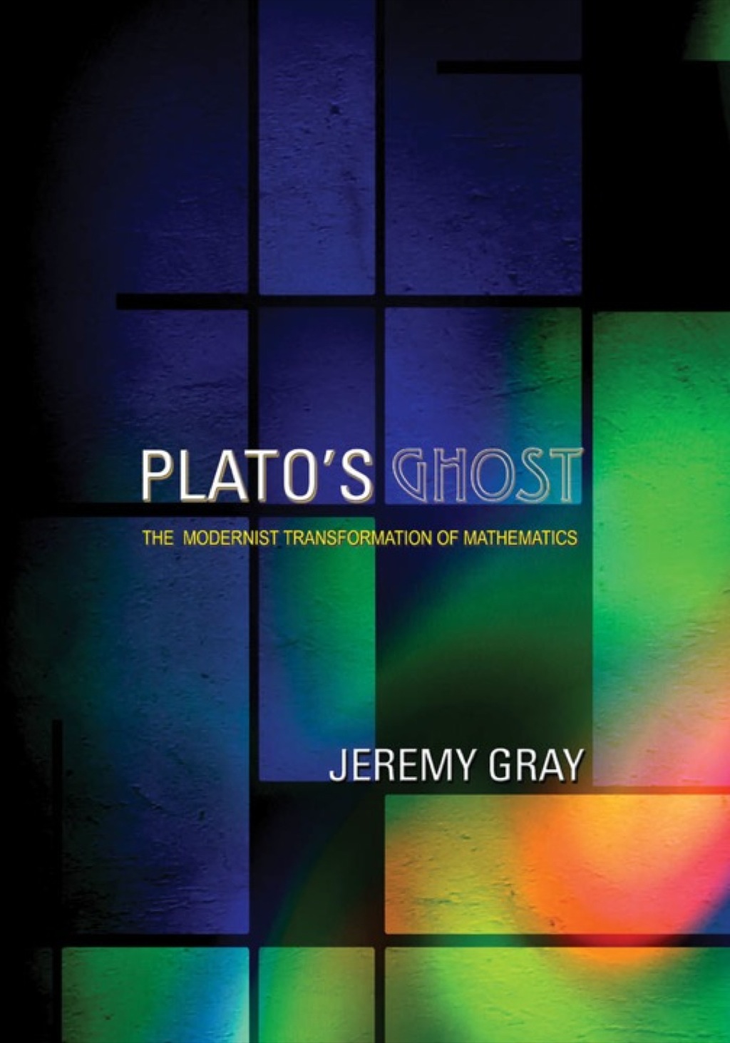 Plato's Ghost The Modernist Transformation of Mathematics  â€“ PDF/EPUB Version Downloadable