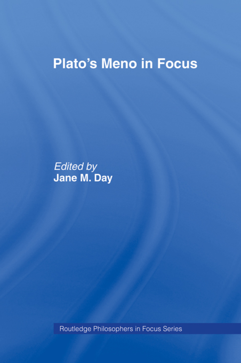 Plato's Meno In Focus 1st Edition â€“ PDF/EPUB Version Downloadable