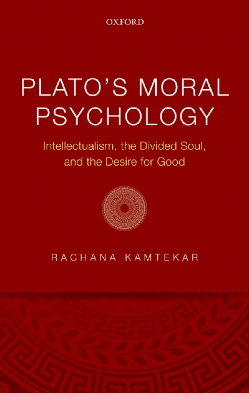 Plato's Moral Psychology Intellectualism, the Divided Soul, and the Desire for Good  â€“ PDF/EPUB Version Downloadable