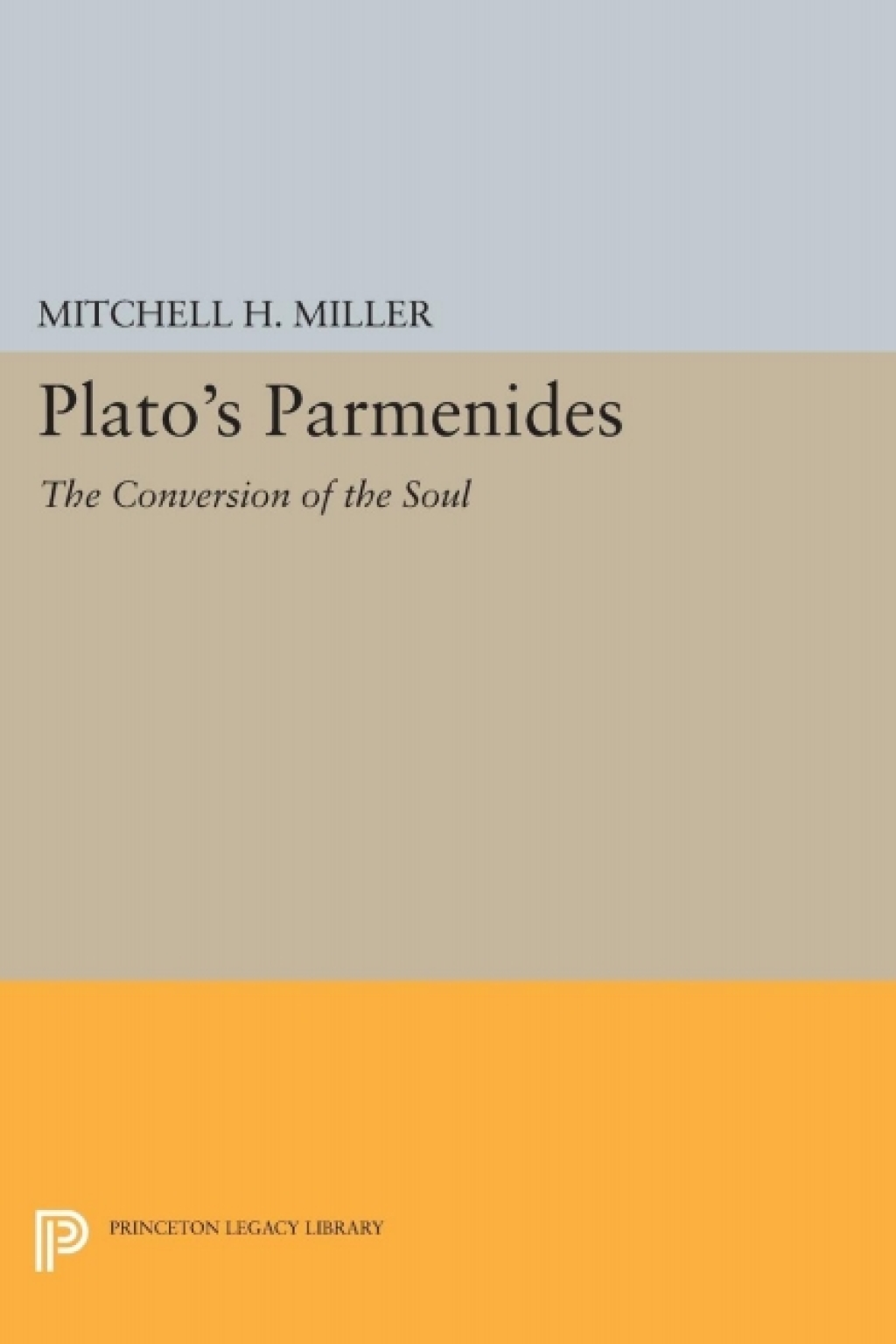 Plato's PARMENIDES The Conversion of the Soul  â€“ PDF/EPUB Version Downloadable