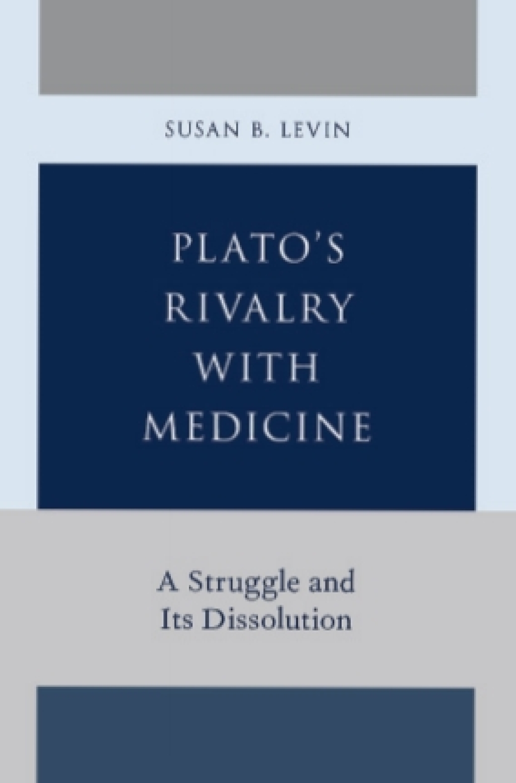 Plato's Rivalry with Medicine A Struggle and Its Dissolution  â€“ PDF/EPUB Version Downloadable