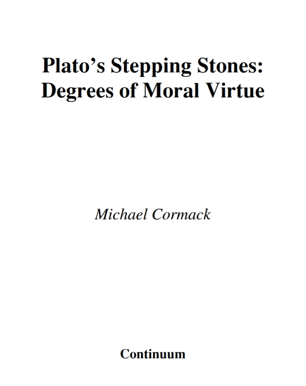 Plato's Stepping Stones Degrees of Moral Virtue 1st Edition â€“ PDF/EPUB Version Downloadable