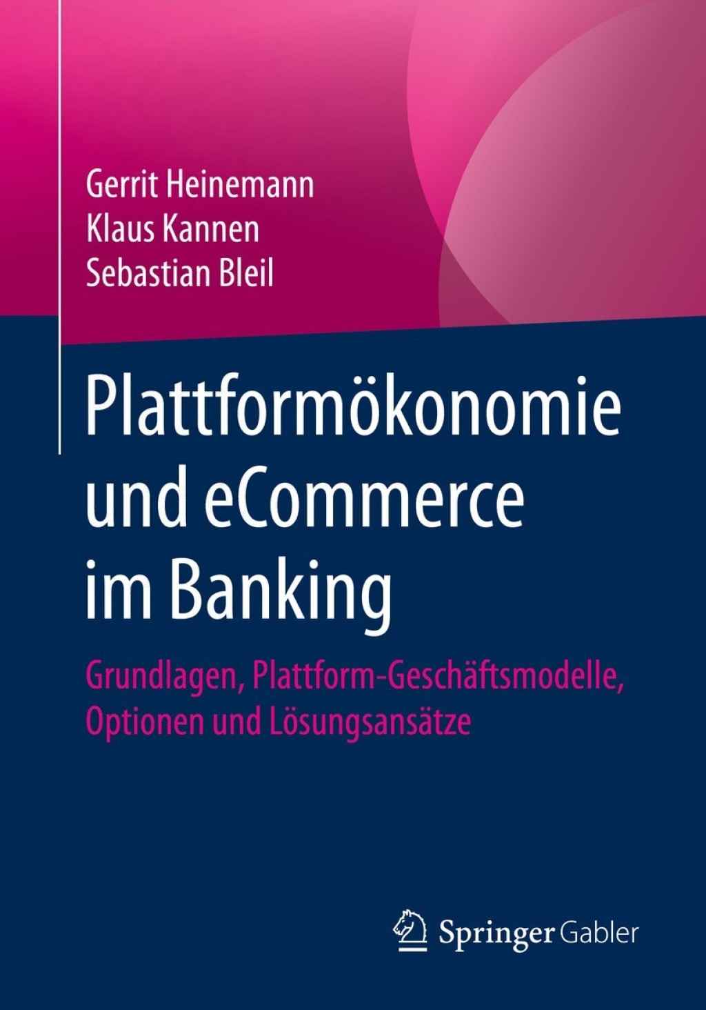 PlattformÃ¶konomie und eCommerce im Banking Grundlagen, Plattform-GeschÃ¤ftsmodelle, Optionen und LÃ¶sungsansÃ¤tze  â€“ PDF/EPUB Version Downloadable