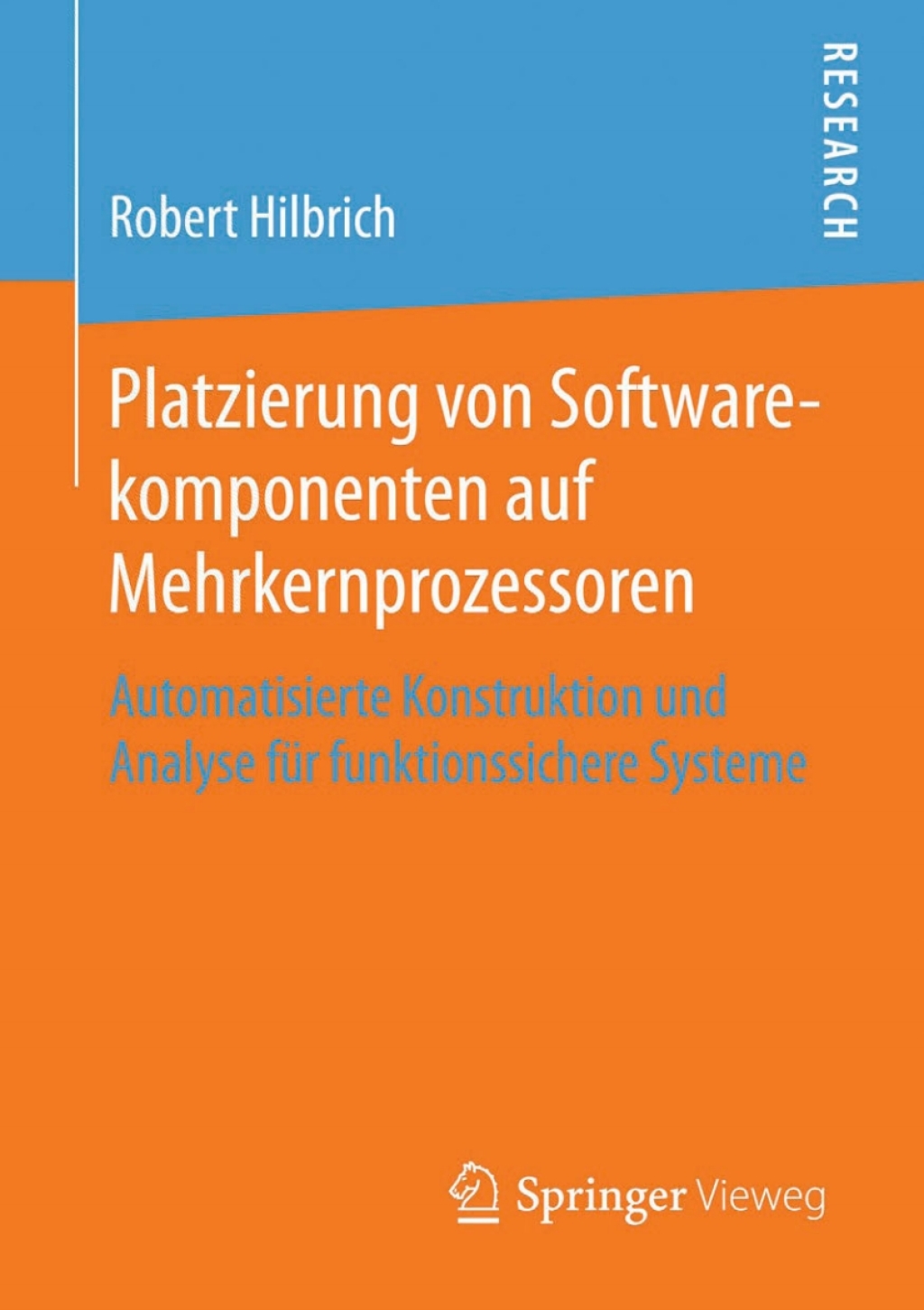 Platzierung von Softwarekomponenten auf Mehrkernprozessoren Automatisierte Konstruktion und Analyse fÃ¼r funktionssichere Systeme  â€“ PDF/EPUB Version Downloadable